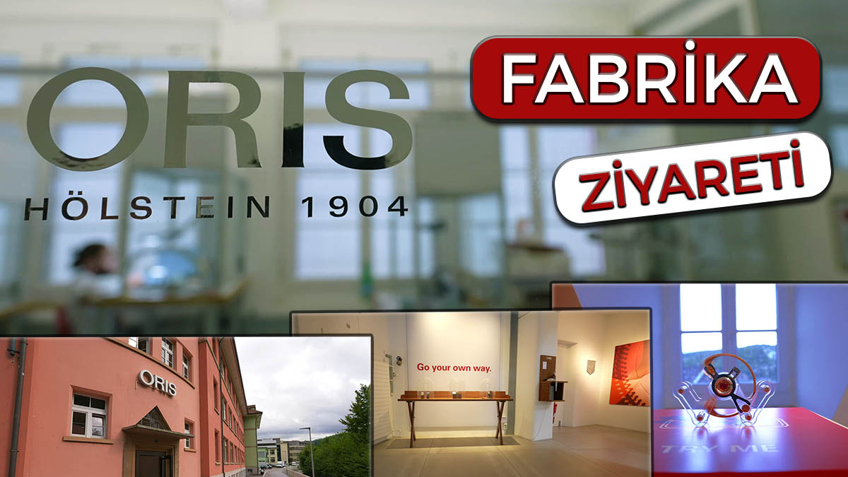 Oris Fabrika Ziyareti