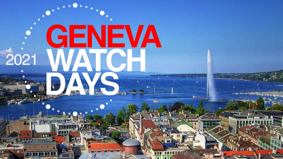 Geneva Watch Days 2021 - FUAR HABERLERİ